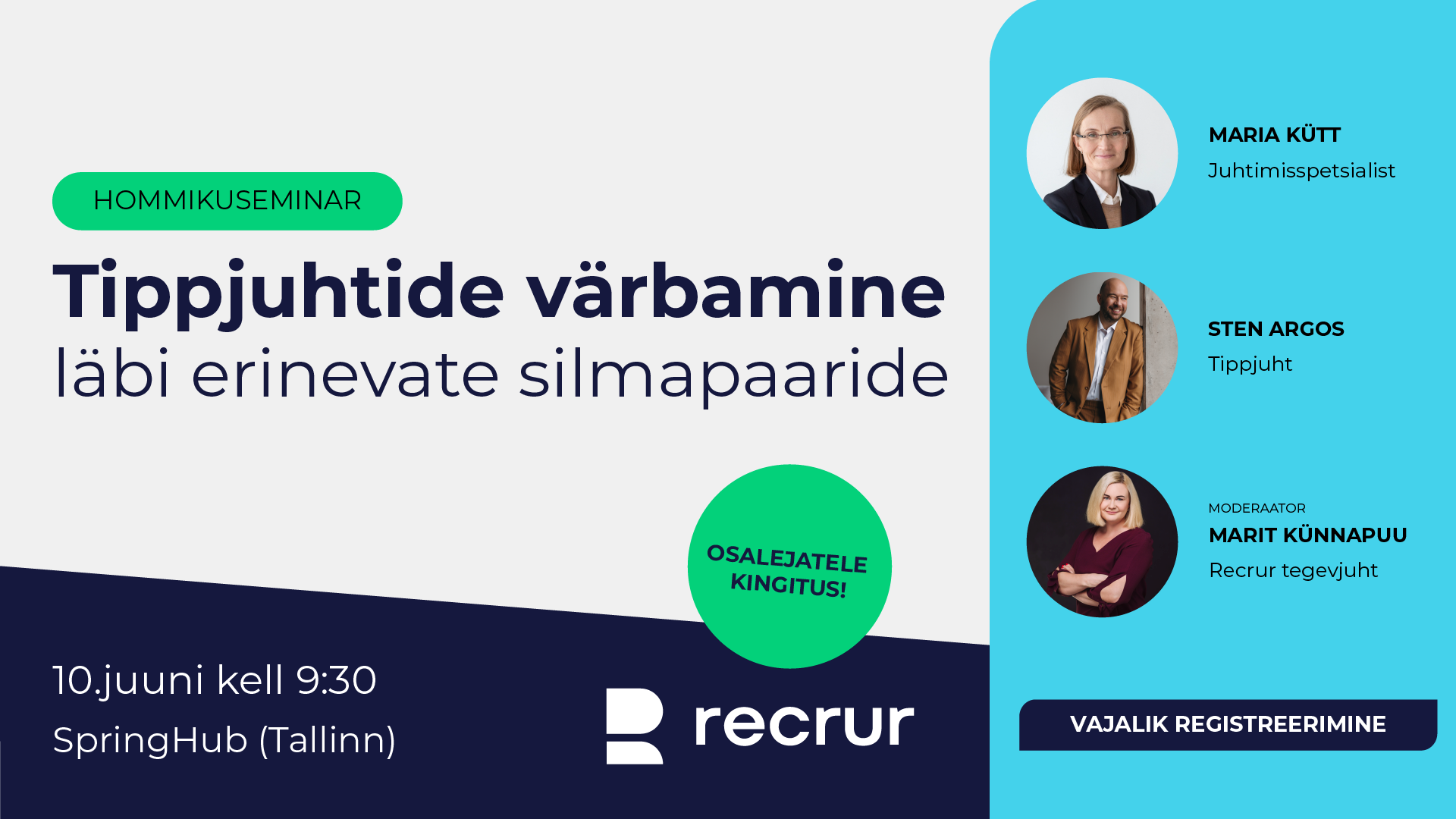 Kutsume Sind Recruri hooaja viimasele seminarile, kus keskendume tippjuhtide värbamisele, millest alustada, mida silmas pidada ja kuidas kogu protsessi tajuvad 